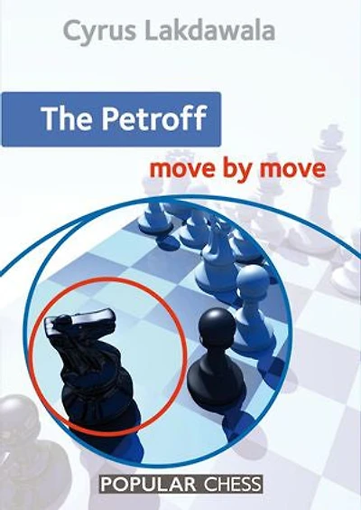 The Petroff: Move by Move: Move by Move