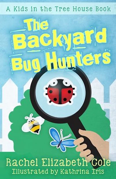 The Backyard Bug Hunters