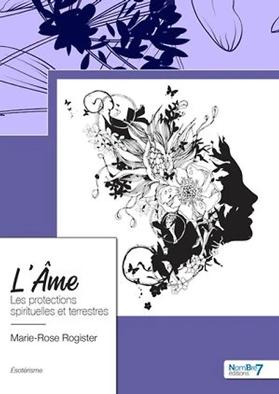 L' Ame: Les protections spirituelles et terrestres