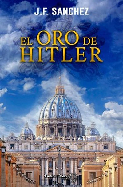 El oro de Hitler: Saga Padre Ramón, #2