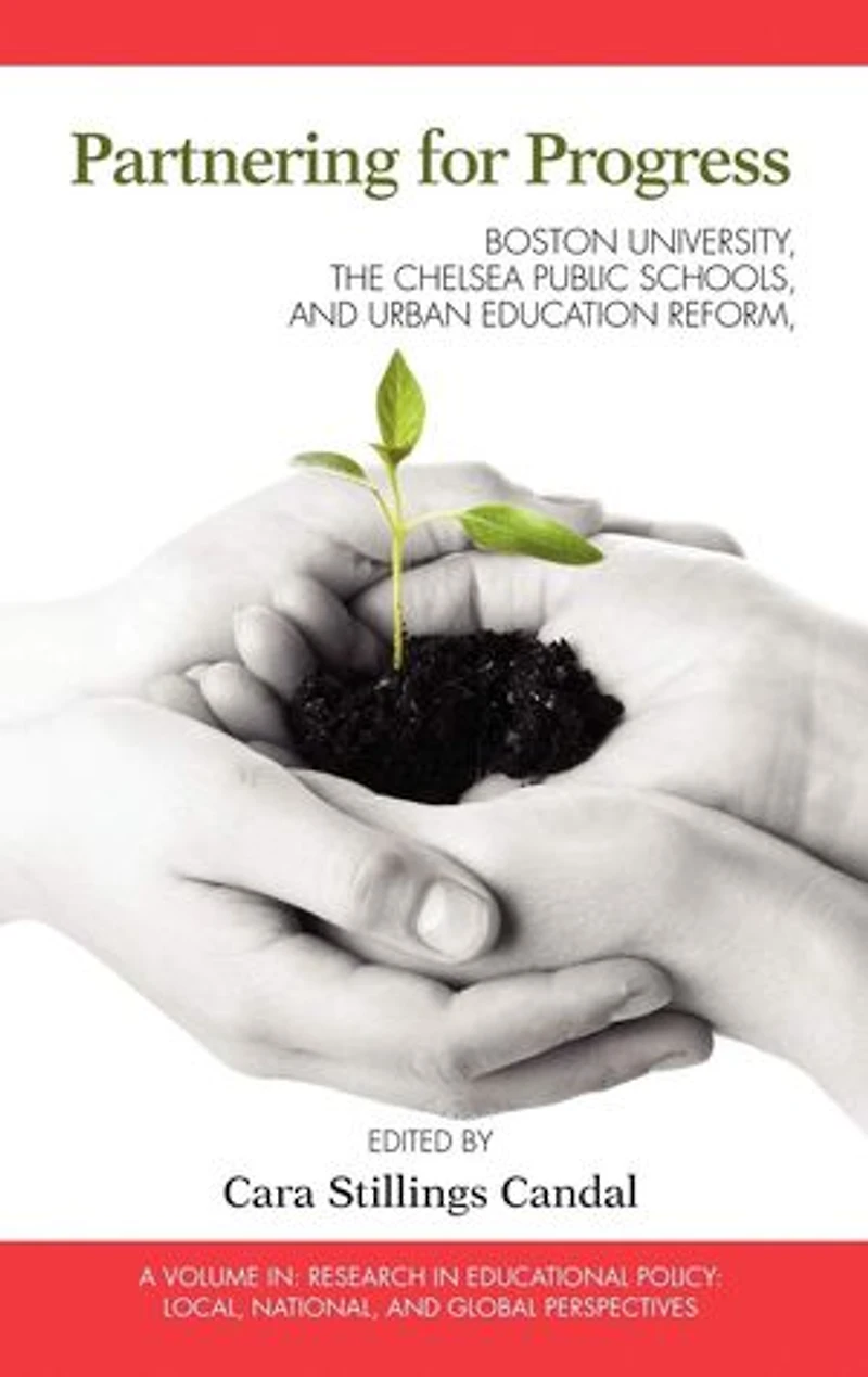 Partnering for Progress: Boston University, the Chelsea Public Schools, and Twenty Years of Urban Education Reform