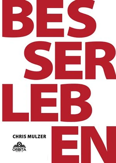 Besser Leben - Der Schlüssel zu mehr Glück und Erfolg: Innere Blockaden lösen, Selbstbewusstsein stärken und alle deine Ziele erreichen durch effektive NLP-Techniken und einfache Psychologie