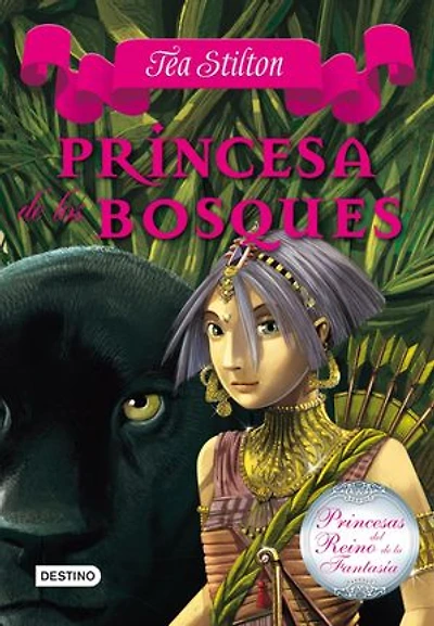 Princesa de los bosques: Princesas del Reino de la Fantasía 4