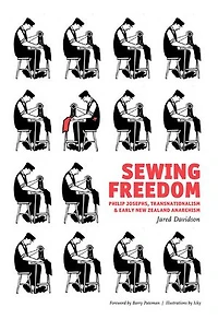 Sewing Freedom: Philip Josephs, Transnationalism & Early New Zealand Anarchism