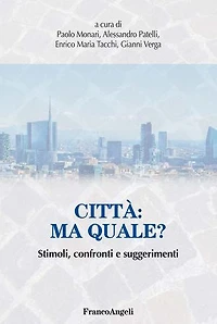 Città: ma quale?: Stimoli, confronti e suggerimenti