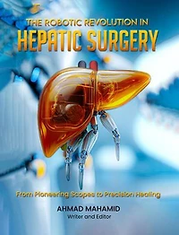 The Robotic Revolution in Hepatic Surgery