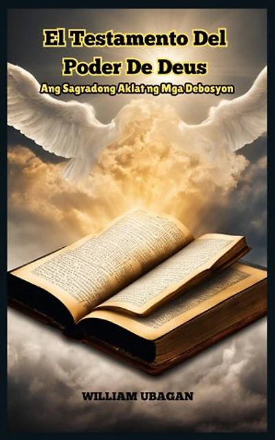 El Testamento Del Poder De Deus: Ang Sagradong Aklat ng Mga Debosyon