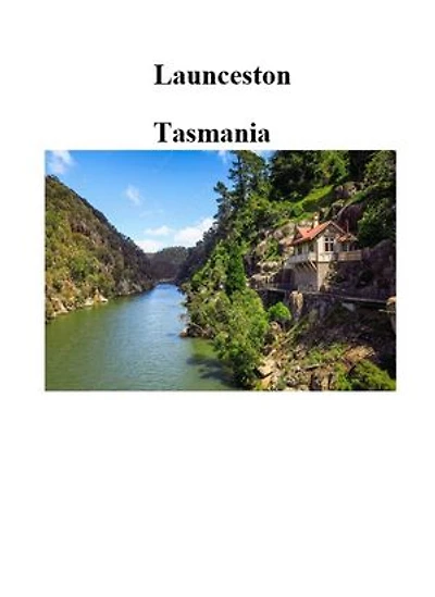 Launceston Tasmania: An Overview of The City