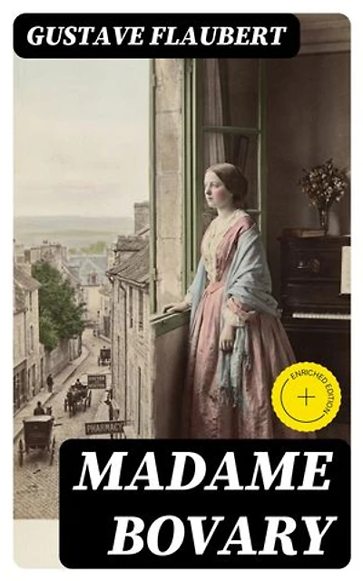 Madame Bovary: Edición enriquecida. Clásicos de la literatura