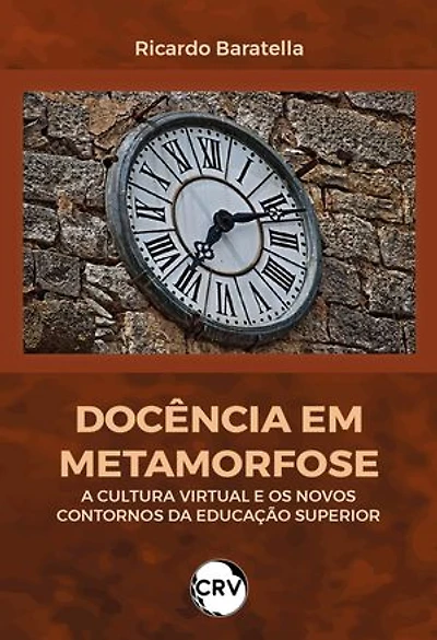 Docência em metamorfose: A cultura virtual e os novos contornos da Educação Superior