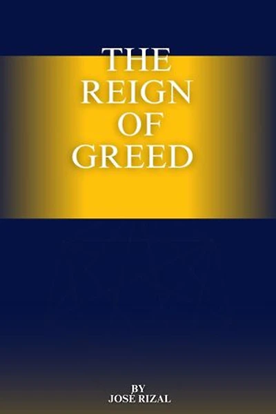 The Reign of Greed