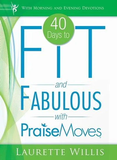 40 Days To Fit & Fabulous With Praisemov