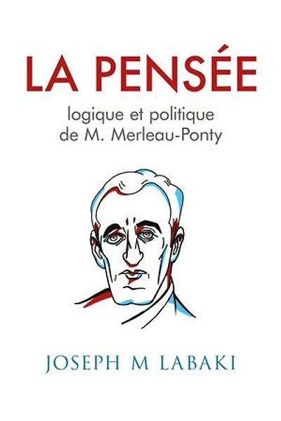 La Pensée logique et politique de M. Marleau-Ponty