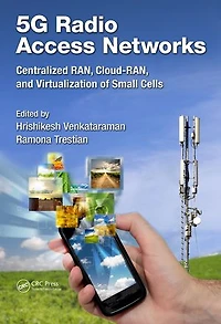 5G Radio Access Networks: Centralized RAN, Cloud-RAN and Virtualization of Small Cells