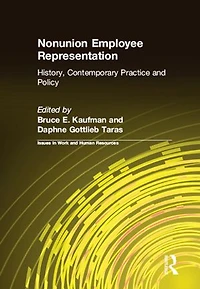 Nonunion Employee Representation: History, Contemporary Practice And Policy