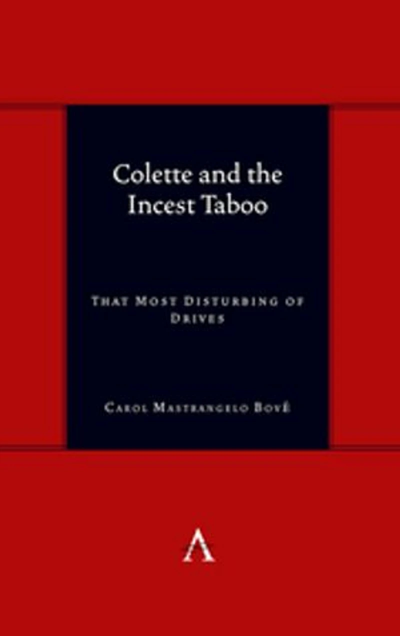 Colette and the Incest Taboo: That Most Disturbing of Drives