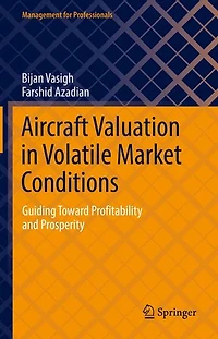 Aircraft Valuation Volatile Market Conditions: Guiding Toward Profitability and Prosperity