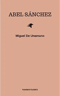 Abel Sánchez: Una Historia De Pasión