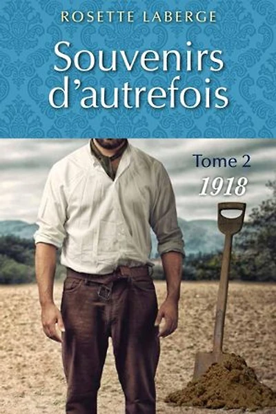 Souvenirs d'autrefois T.2: 1918