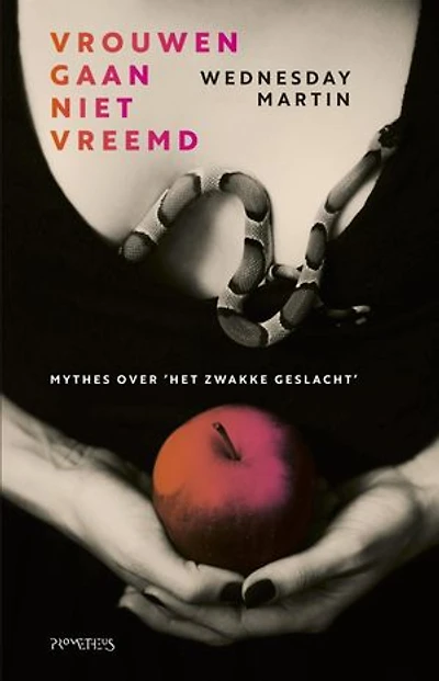 Vrouwen gaan niet vreemd: Mythes over 'het zwakke geslacht'