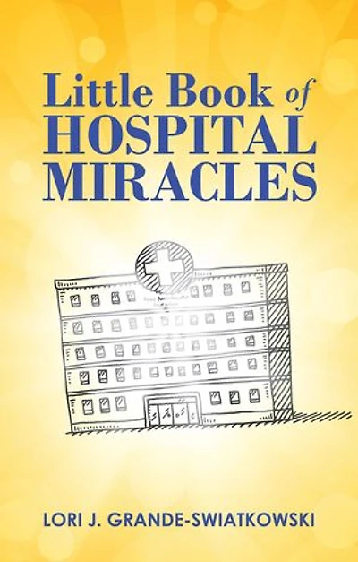 Little Book of Hospital Miracles