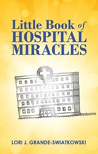 Little Book of Hospital Miracles