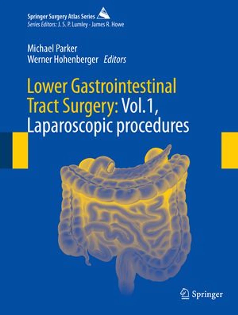 Lower Gastrointestinal Tract Surgery: Vol.1, Laparoscopic Procedures