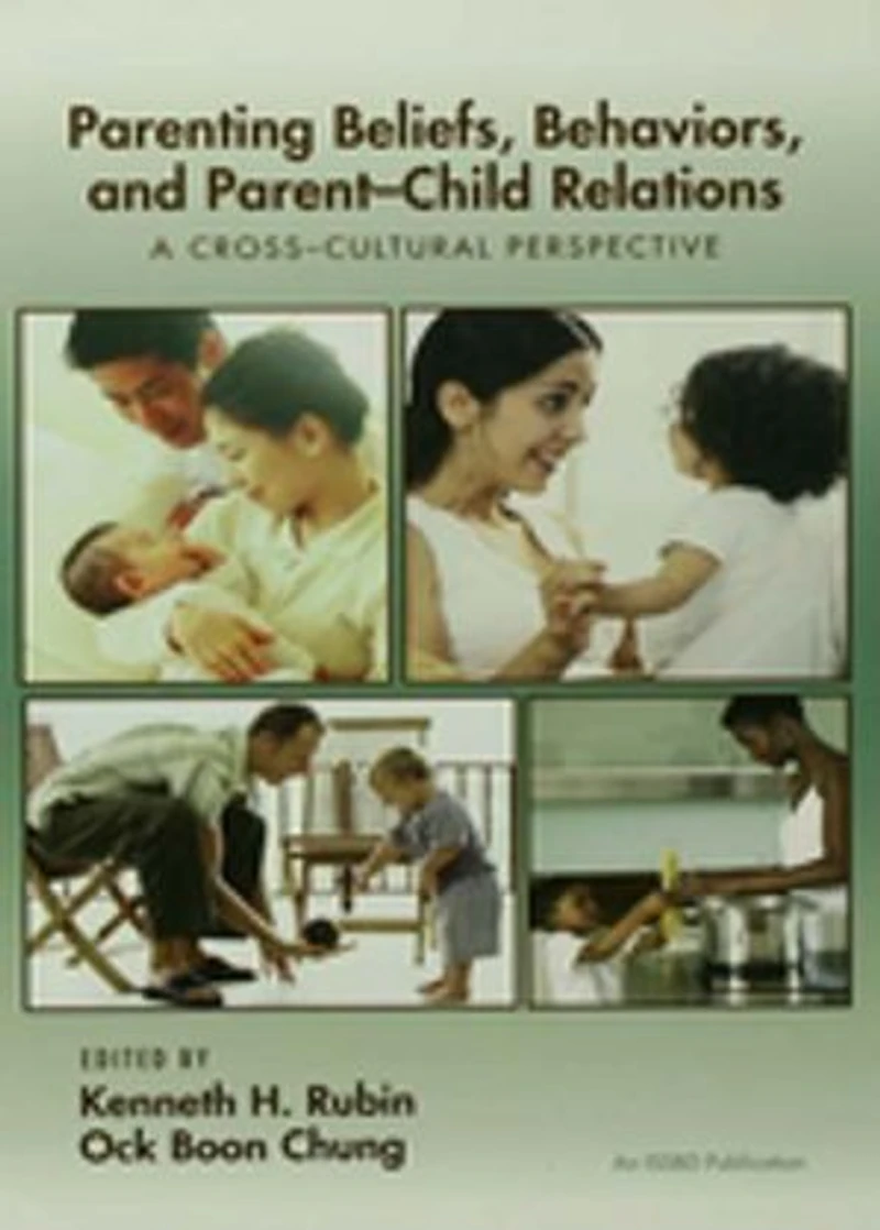 Parenting Beliefs, Behaviors, And Parent-child Relations: A Cross-cultural Perspective