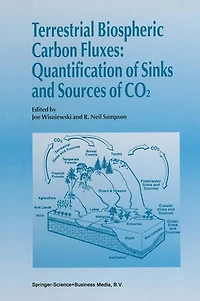 Terrestrial Biospheric Carbon Fluxes Quantification of Sinks and Sources CO2