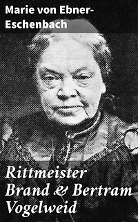 Rittmeister Brand & Bertram Vogelweid: Bereicherte Ausgabe. Zwei Erzählungen