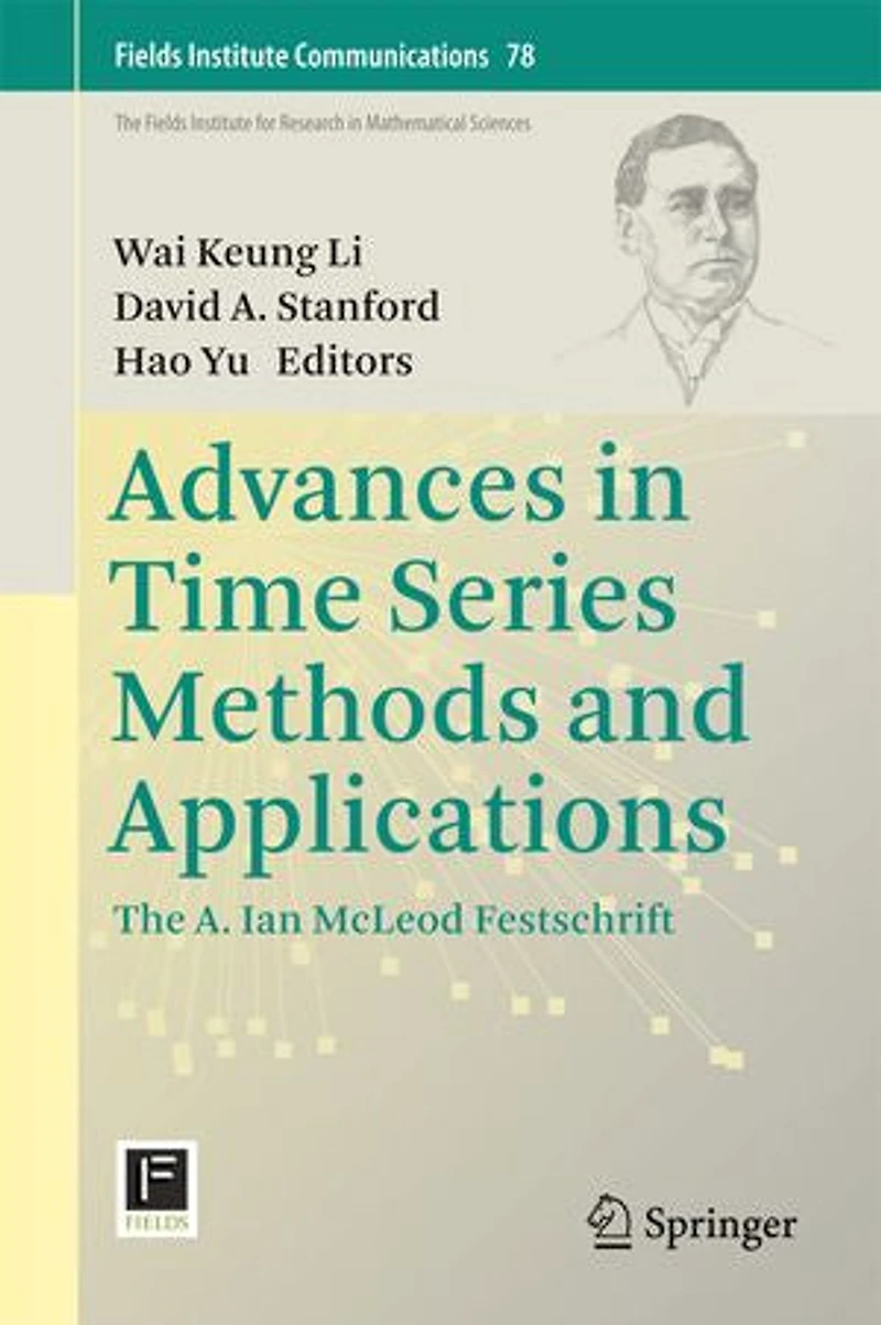 Advances Time Series Methods and Applications: The A. Ian McLeod Festschrift