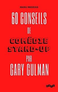 60 conseils de comédie stand-up par Gary Gulman