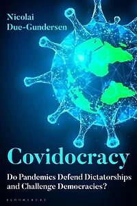 Covidocracy: Do Pandemics Defend Dictatorships and Challenge Democracies?