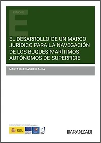 El desarrollo de un marco jurídico para la navegación de los buques marítimos autónomos de superficie