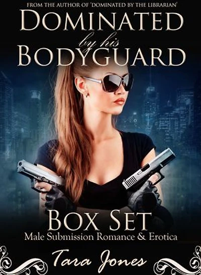'Dominated by his Bodyguard': Romantic male submission erotica - The Complete Series, Part #1-6