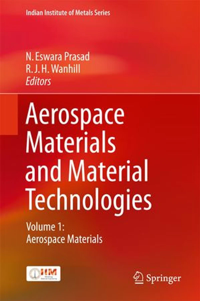 Aerospace Materials and Material Technologies: Volume 1: