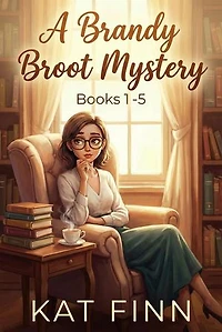 A Brandy Broot Mystery: A Brandy Broot Mystery