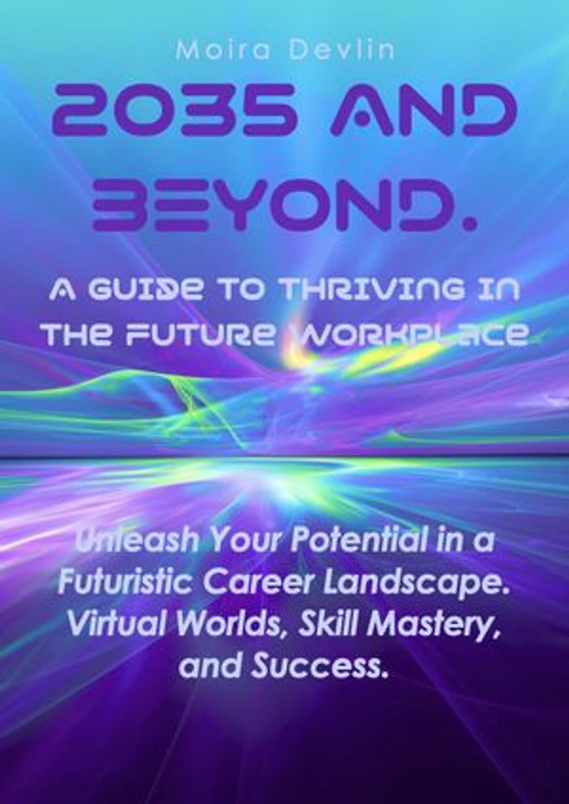 2035 AND BEYOND: Time-Travels Skills For Leaders