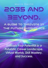 2035 AND BEYOND: Time-Travels Skills For Leaders