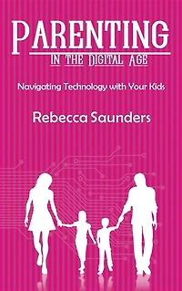 Parenting in the Digital Age - Navigating Technology with Your Kids