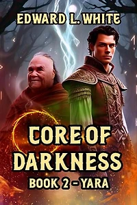 Core of Darkness: Book2 - Yara: Core of Darkness, #2