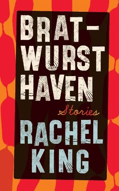Bratwurst Haven: Stories
