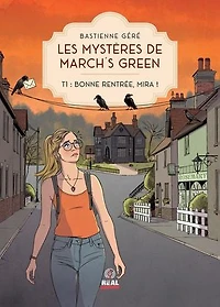 Bonne rentrée, Mira !: Les Mystères de March’s Green, T1