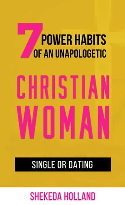 7 Power Habits of An Unapologetic Christian Woman