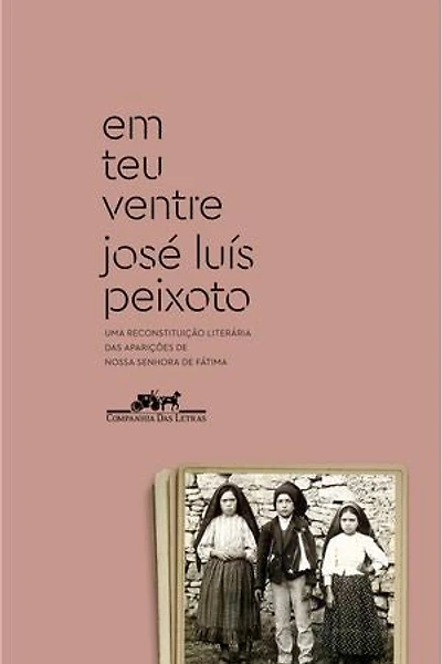 Em teu ventre: Uma reconstituição literária das aparições de Nossa Senhora de Fátima