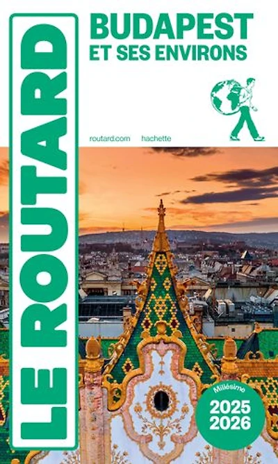 Guide Routard: Budapest et ses environs : 2022-2023