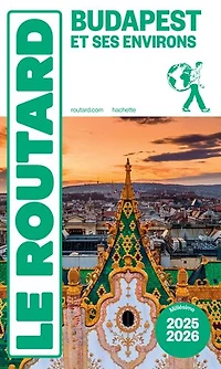 Guide Routard: Budapest et ses environs : 2022-2023