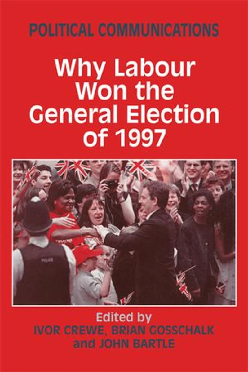 Political Communications: Why Labour Won The General Election Of 1997