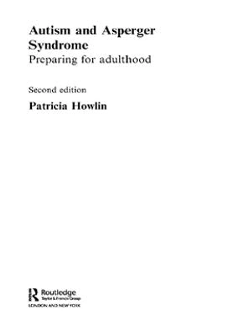 Autism and Asperger Syndrome: Preparing for Adulthood