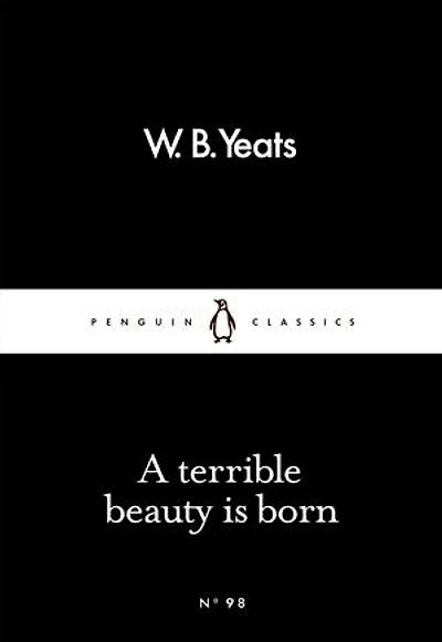 A Terrible Beauty Is Born